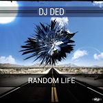 DJ Ded - Random Life